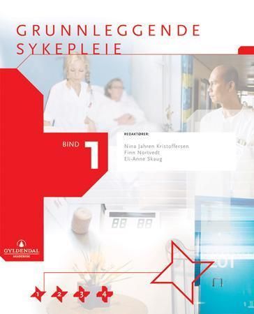 Grunnleggende sykepleie. 1