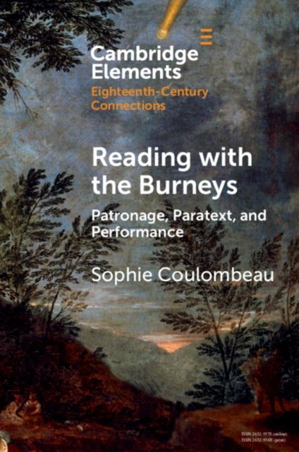 Reading with the Burneys : Patronage, Paratext, and Performance