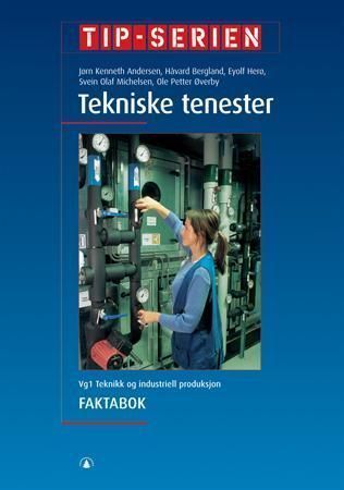 Tekniske tenester : vg1 teknikk og industriell produksjon. Faktabok