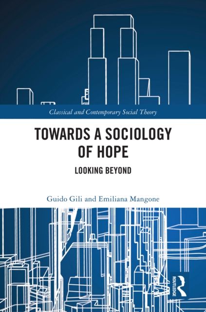 Towards a Sociology of Hope : Looking Beyond