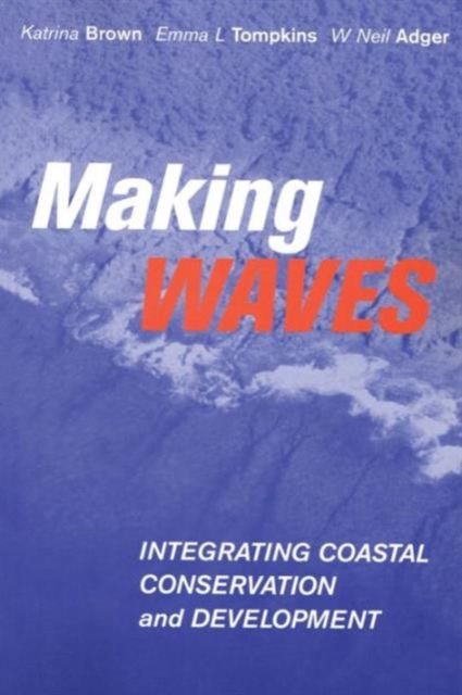 Making Waves : Integrating Coastal Conservation and Development