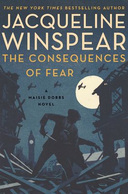 Forsidebilde av The Consequences of Fear : A Maisie Dobbs Novel