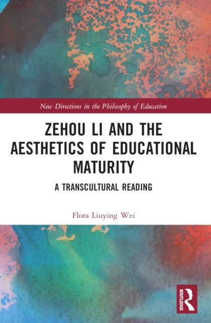 Zehou Li and the Aesthetics of Educational Maturity : A Transcultural Reading