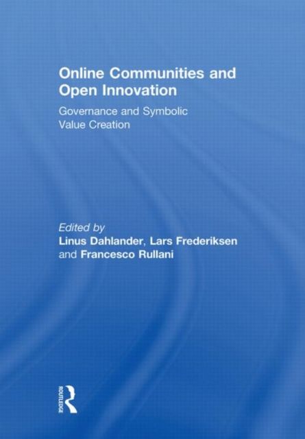Online Communities and Open Innovation : Governance and Symbolic Value Creation
