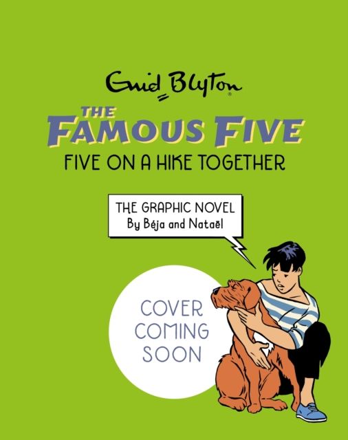 Forsidebilde av Famous Five Graphic Novel: Five on a Hike Together : Book 7