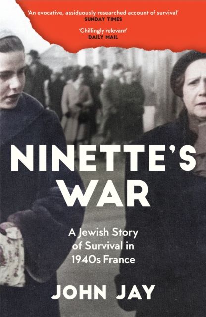 Ninette's War : A Jewish Story of Survival in 1940s France