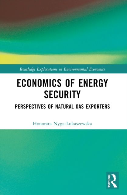 Economics of Energy Security : Perspectives of Natural Gas Exporters