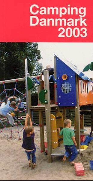 Camping Danmark 2003 : officiel fortegnelse over de 516 godkendte campingpladser i Danmark