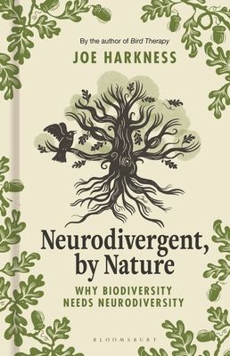 Neurodivergent, By Nature : Why Biodiversity Needs Neurodiversity