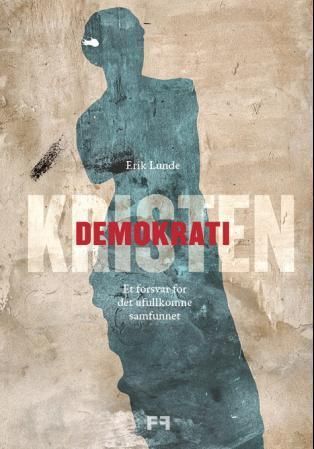 Kristendemokrati : et forsvar for det ufullkomne samfunnet