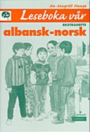 Leseboka vår : ekstrahefte : albansk-norsk