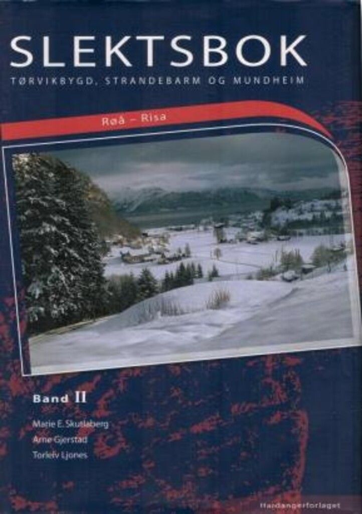 Slektsbok : Tørvikbygd, Strandebarm og Mundheim : Bd. 2 : Røa - Risa