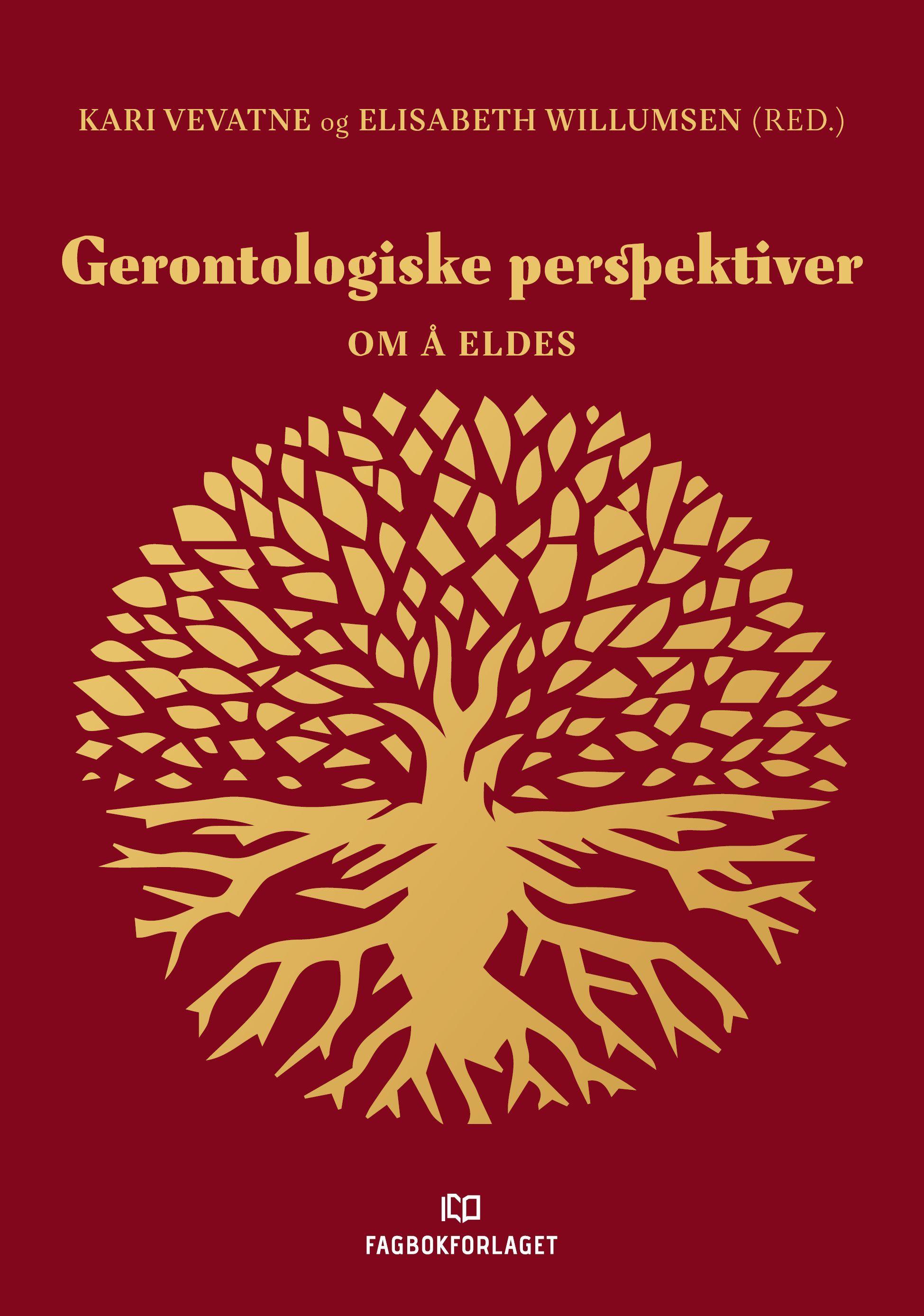 Gerontologiske perspektiver : om å eldes