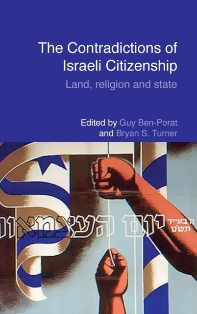 The Contradictions of Israeli Citizenship : Land, Religion and State
