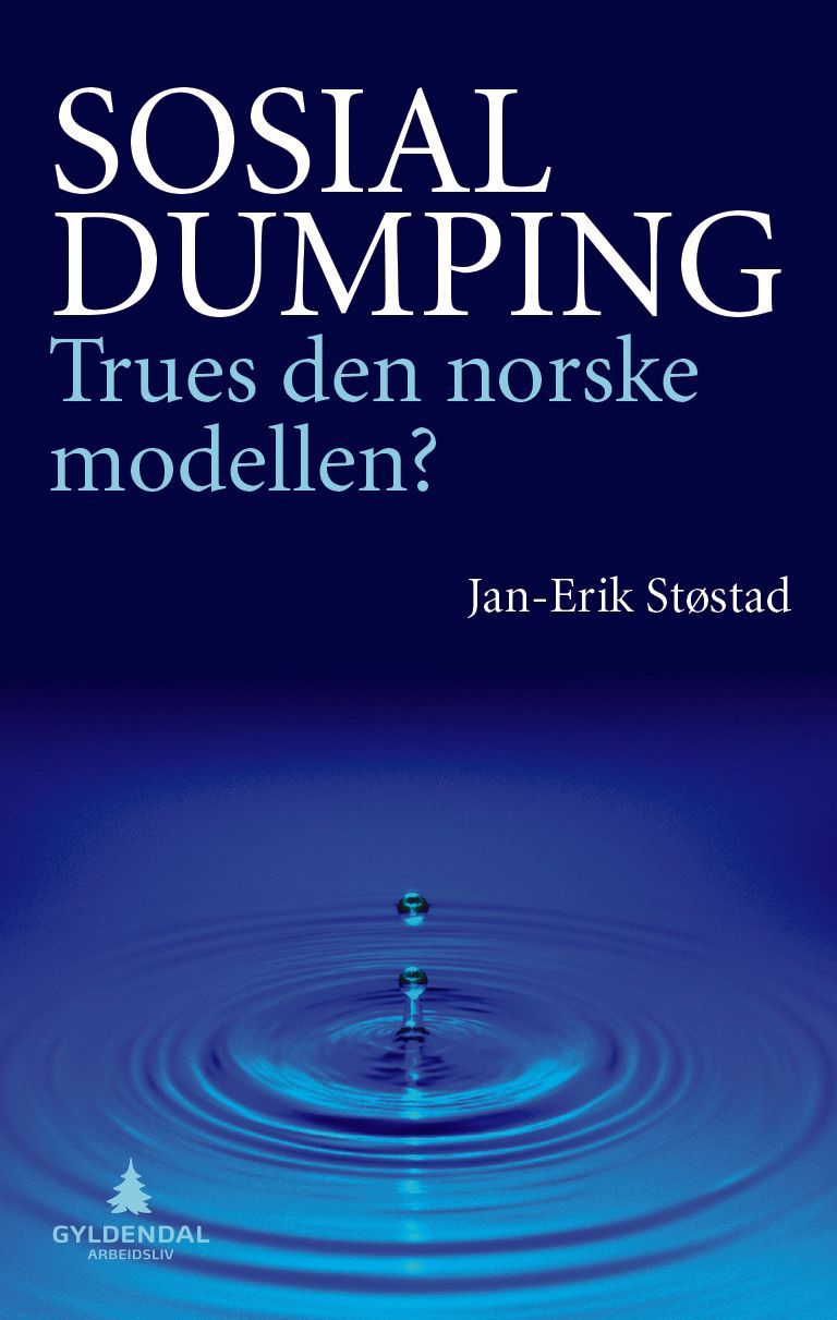 Sosial dumping : trues den norske modellen?