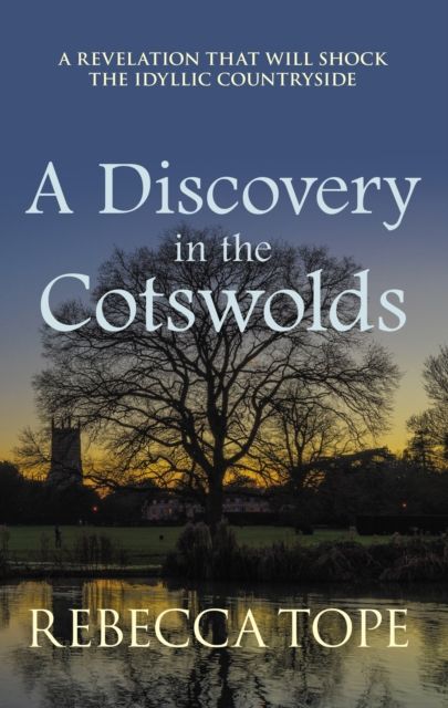 A Discovery in the Cotswolds : The page-turning cosy crime series