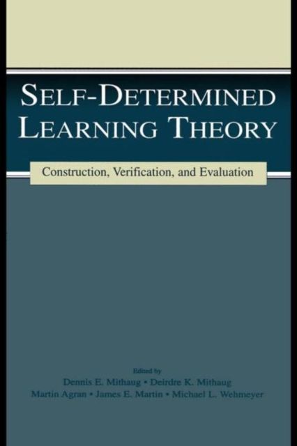 Self-determined Learning Theory : Construction, Verification, and Evaluation