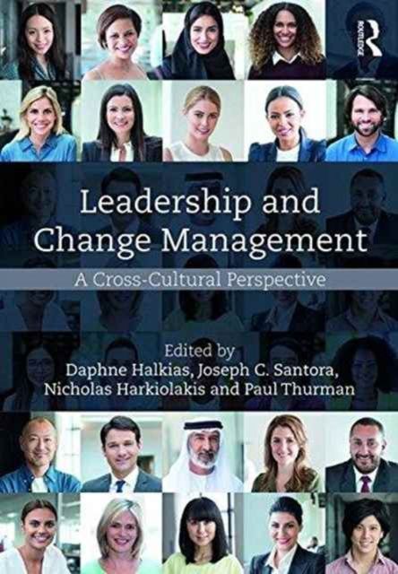 Leadership and Change Management : A Cross-Cultural Perspective