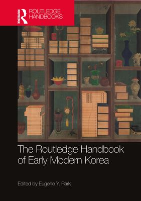 The Routledge Handbook of Early Modern Korea