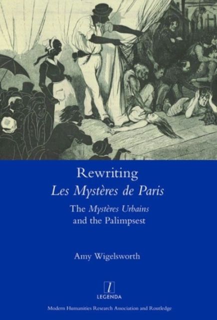 Rewriting 'Les Mysteres de Paris' : The 'Mysteres Urbains' and the Palimpsest