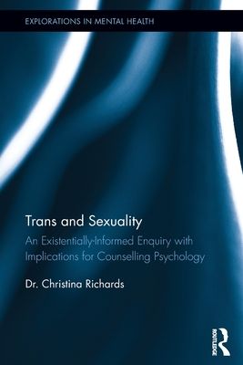 Trans and Sexuality : An existentially-informed enquiry with implications for counselling psychology