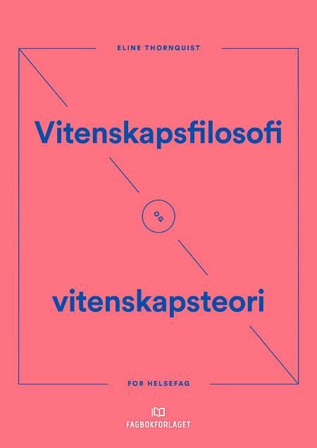 Vitenskapsfilosofi og vitenskapsteori : for helsefag