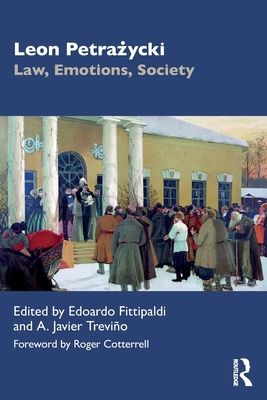 Leon Petrazycki : Law, Emotions, Society