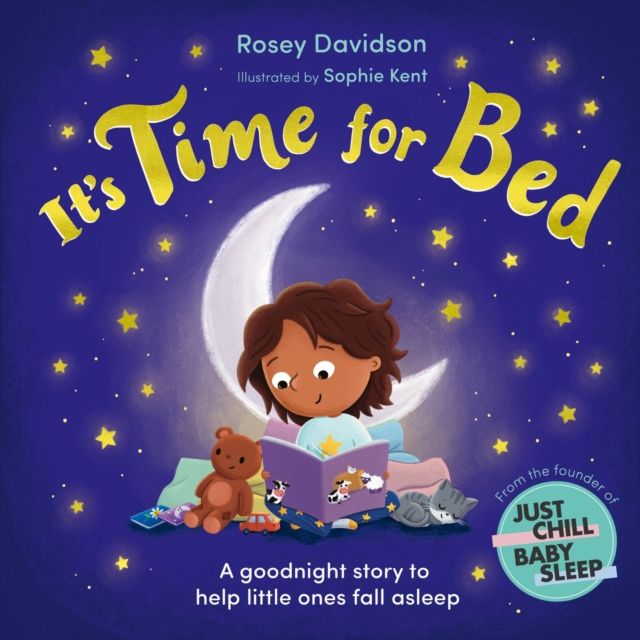 It’s Time for Bed : A goodnight story to help little ones fall asleep from Just Chill Mama