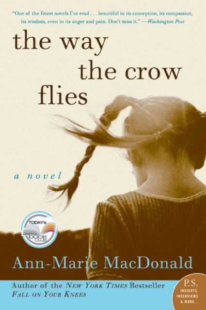 The Way the Crow Flies : A Novel