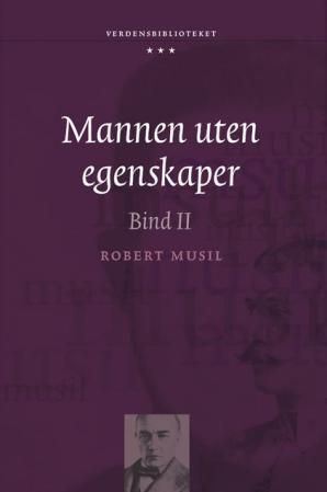 Mannen uten egenskaper. Bind II