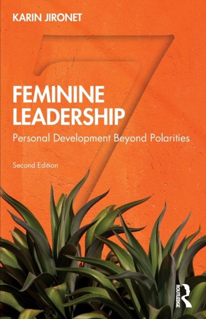 Feminine Leadership : Personal Development Beyond Polarities