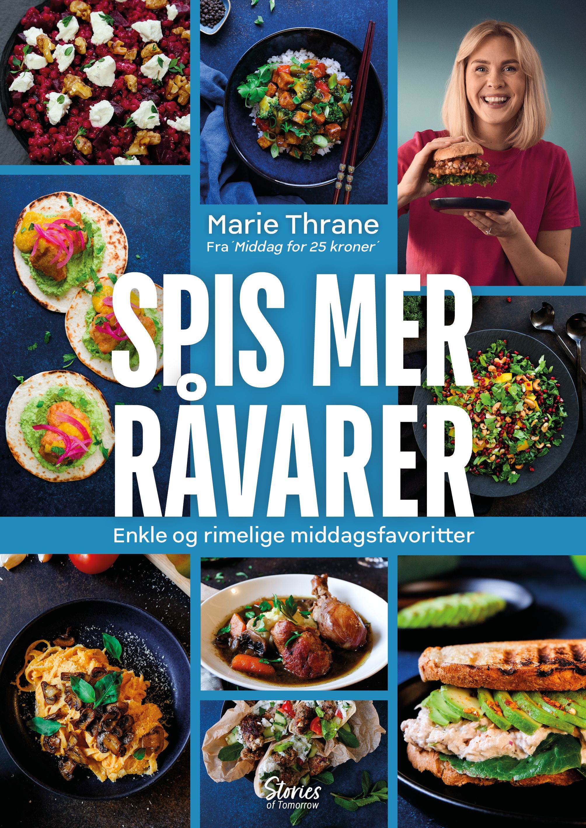 Spis mer råvarer : enkle og rimelige middagsfavoritter