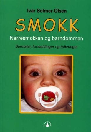 Smokk : narresmokken og barndommen : samtaler, forestillinger og tolkninger
