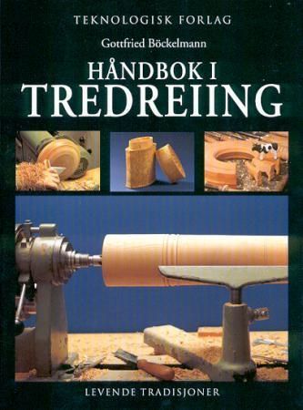 Håndbok i tredreiing : teknikk og håndverk