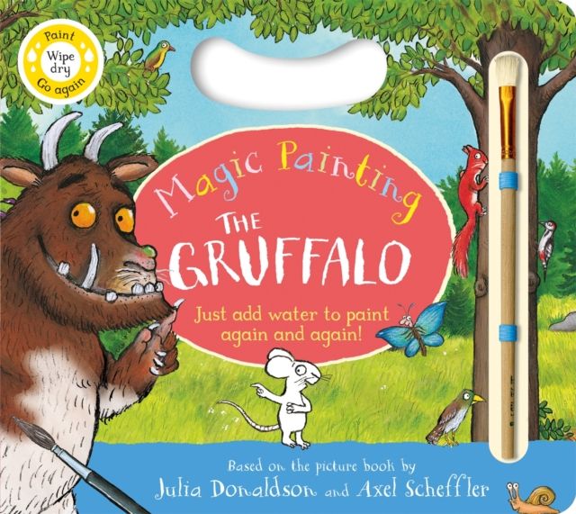 The Gruffalo Magic Painting Book : Just add water for mess-free fun!