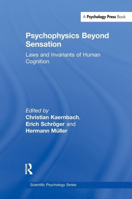 Psychophysics Beyond Sensation : Laws and Invariants of Human Cognition