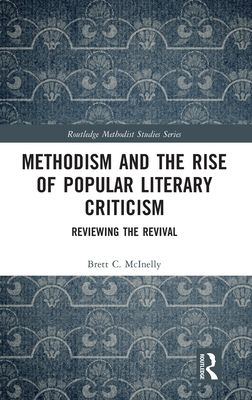 Methodism and the Rise of Popular Literary Criticism : Reviewing the Revival
