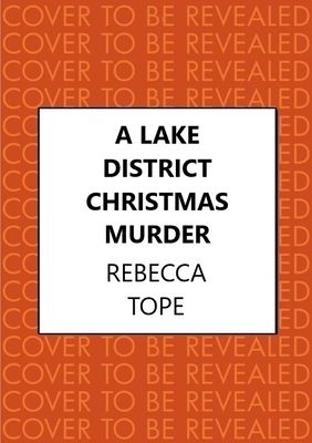 A Lake District Christmas Murder : The intriguing English cosy crime series