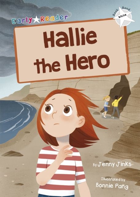 Hallie the Hero : (White Early Reader)