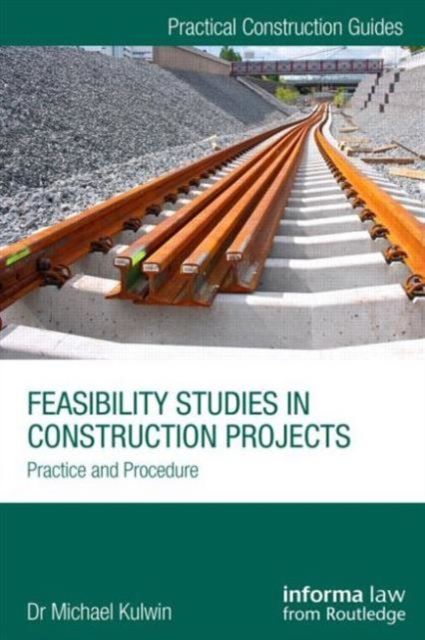 Feasibility Studies in Construction Projects : Practice and Procedure