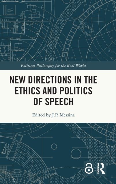 New Directions in the Ethics and Politics of Speech