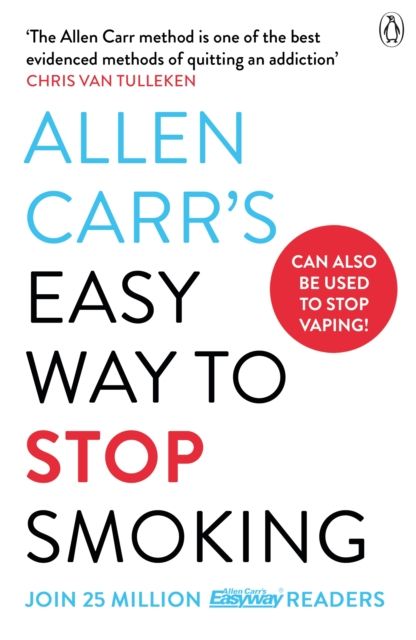 Forsidebilde av Allen Carr's Easy Way to Stop Smoking : Read this book and you'll never smoke a cigarette again