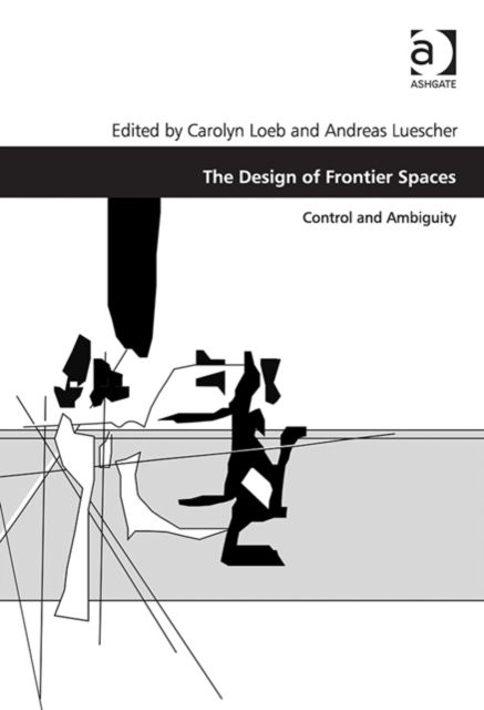 The Design of Frontier Spaces : Control and Ambiguity