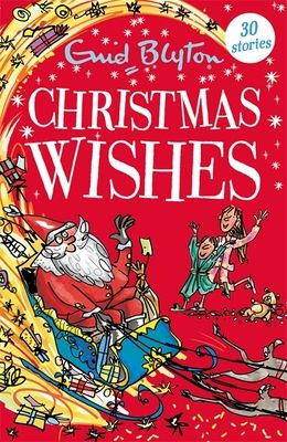 Christmas Wishes : Contains 30 classic tales