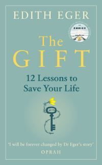 The gift : 12 lessons to save your life