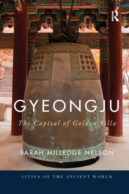 Gyeongju : The Capital of Golden Silla