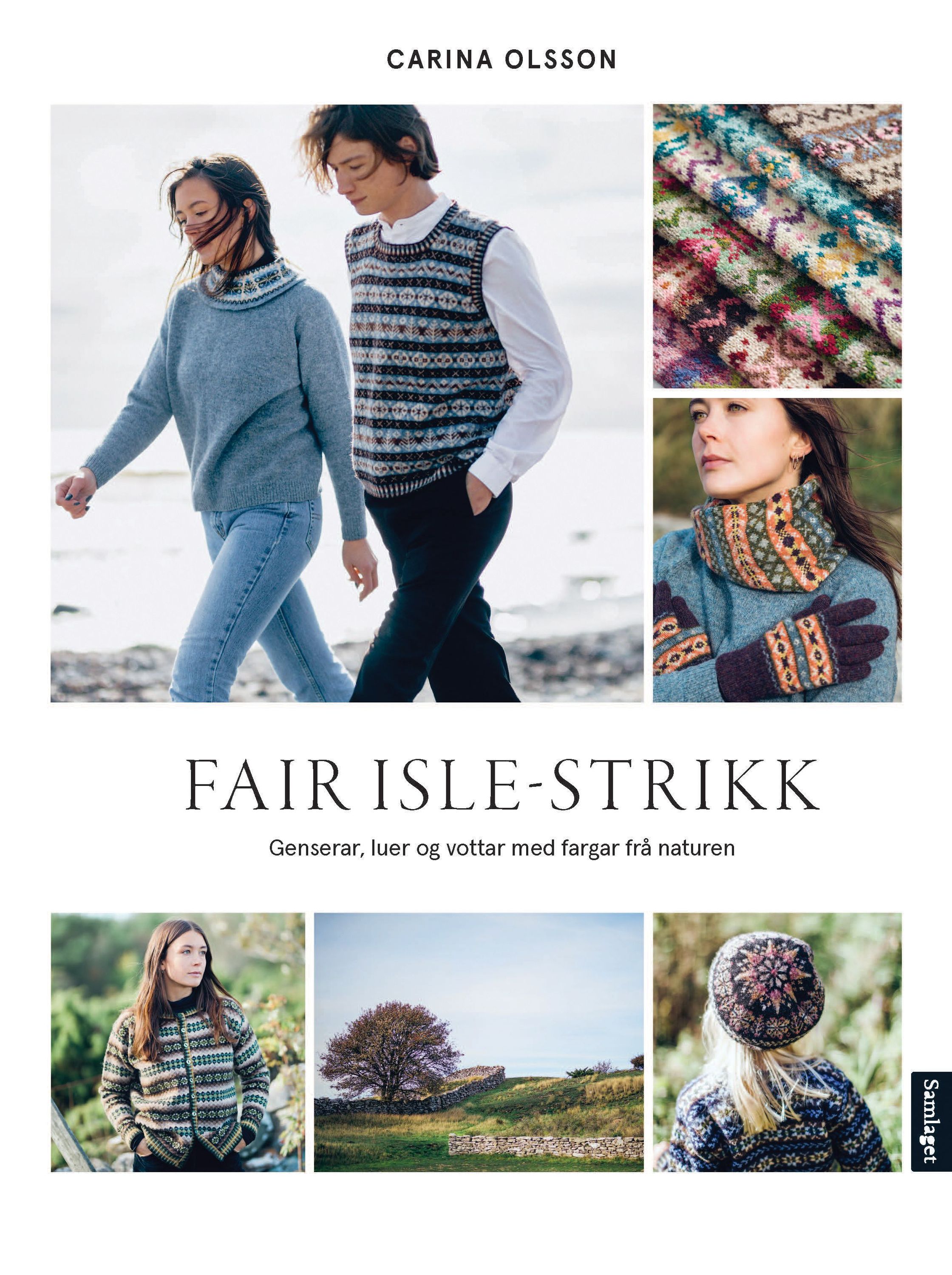 Fair Isle-strikk : genserar, luer og vottar med fargar frå naturen