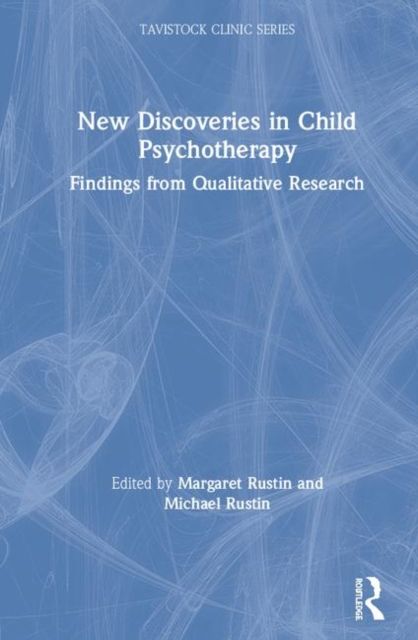 New Discoveries in Child Psychotherapy : Findings from Qualitative Research