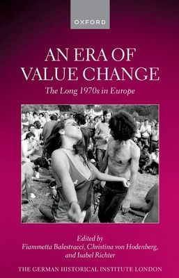 An Era of Value Change : The Long 1970s in Europe