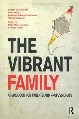 The Vibrant Family : A Handbook for Parents and Professionals